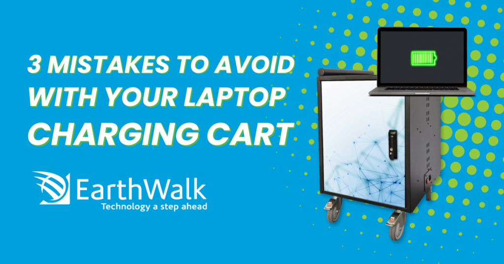 Three Mistakes to Avoid with a Laptop Charging Cart. EarthWalk.